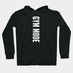 Gym Mode - Workout Hoodie